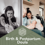 Birth and Postpartum Doula